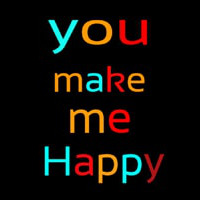 You Make Me Happy Neonskylt