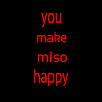 You Make Mi So Happy Neonskylt